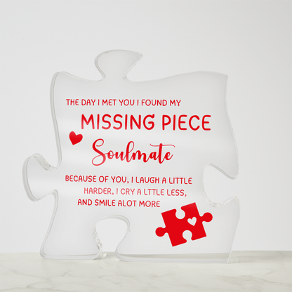 I Found My Misssing Piece Soulmate Acrylic Puzzle Plaque