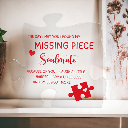I Found My Misssing Piece Soulmate Acrylic Puzzle Plaque