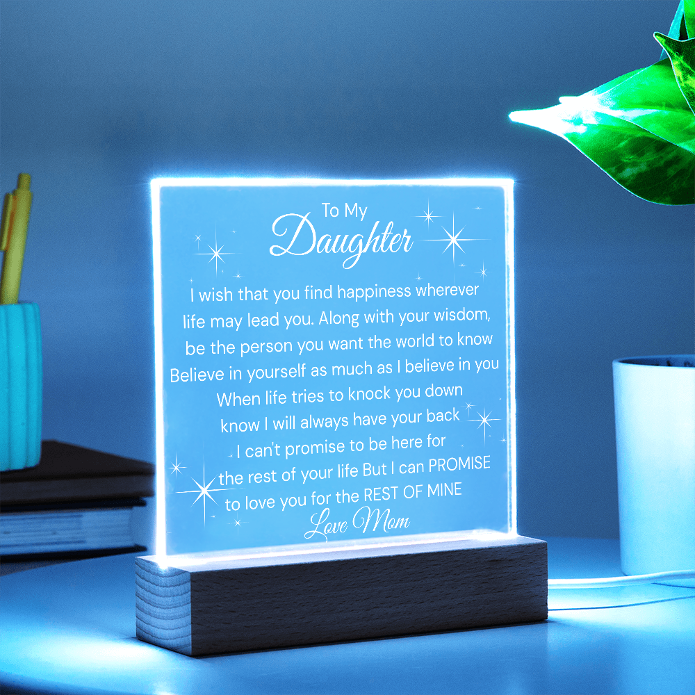 Wish You Happiness -Believe In Yourself As Much As I Believe In You- Daughter Acrylic Plaque