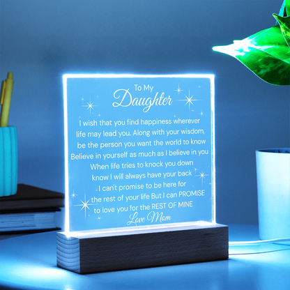 Wish You Happiness -Believe In Yourself As Much As I Believe In You- Daughter Acrylic Plaque