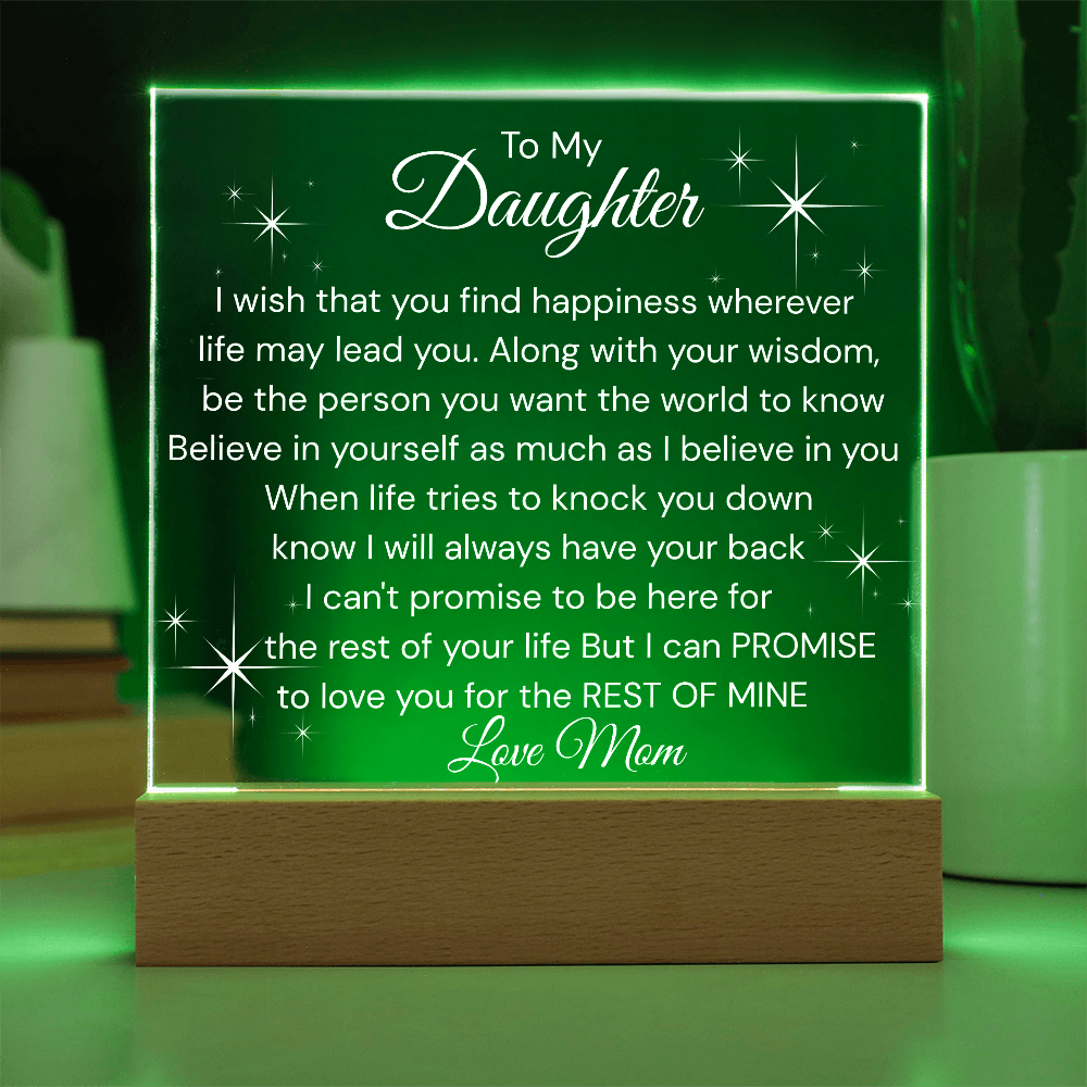 Wish You Happiness -Believe In Yourself As Much As I Believe In You- Daughter Acrylic Plaque