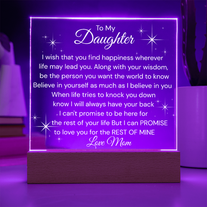 Wish You Happiness -Believe In Yourself As Much As I Believe In You- Daughter Acrylic Plaque