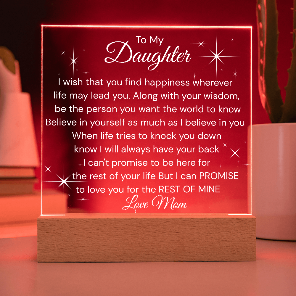 Wish You Happiness -Believe In Yourself As Much As I Believe In You- Daughter Acrylic Plaque