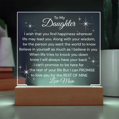 Wish You Happiness -Believe In Yourself As Much As I Believe In You- Daughter Acrylic Plaque