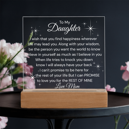 Wish You Happiness -Believe In Yourself As Much As I Believe In You- Daughter Acrylic Plaque