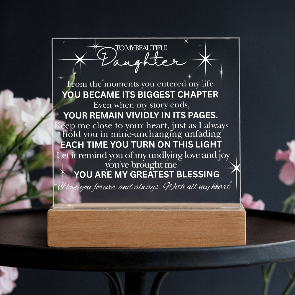 To My Beautiful Daughter -Acrylic  Keepsake Plaque